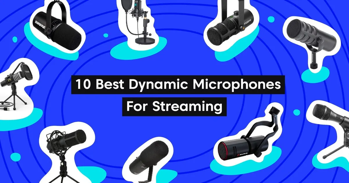 10 Best Dynamic Microphones For Streaming