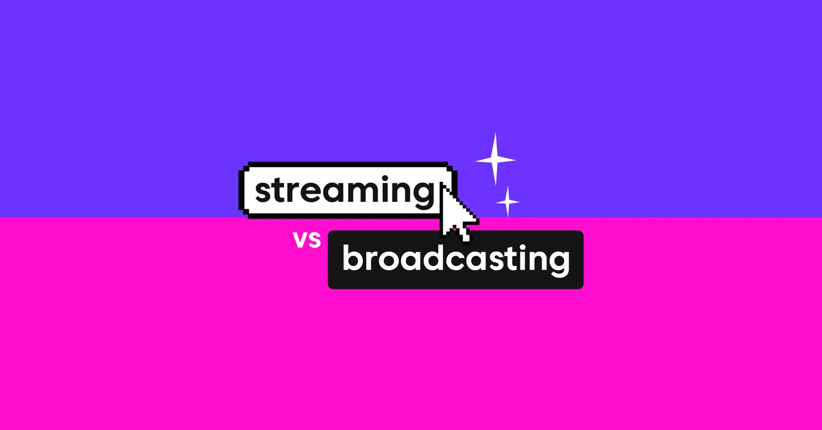 streaming vs broadcast