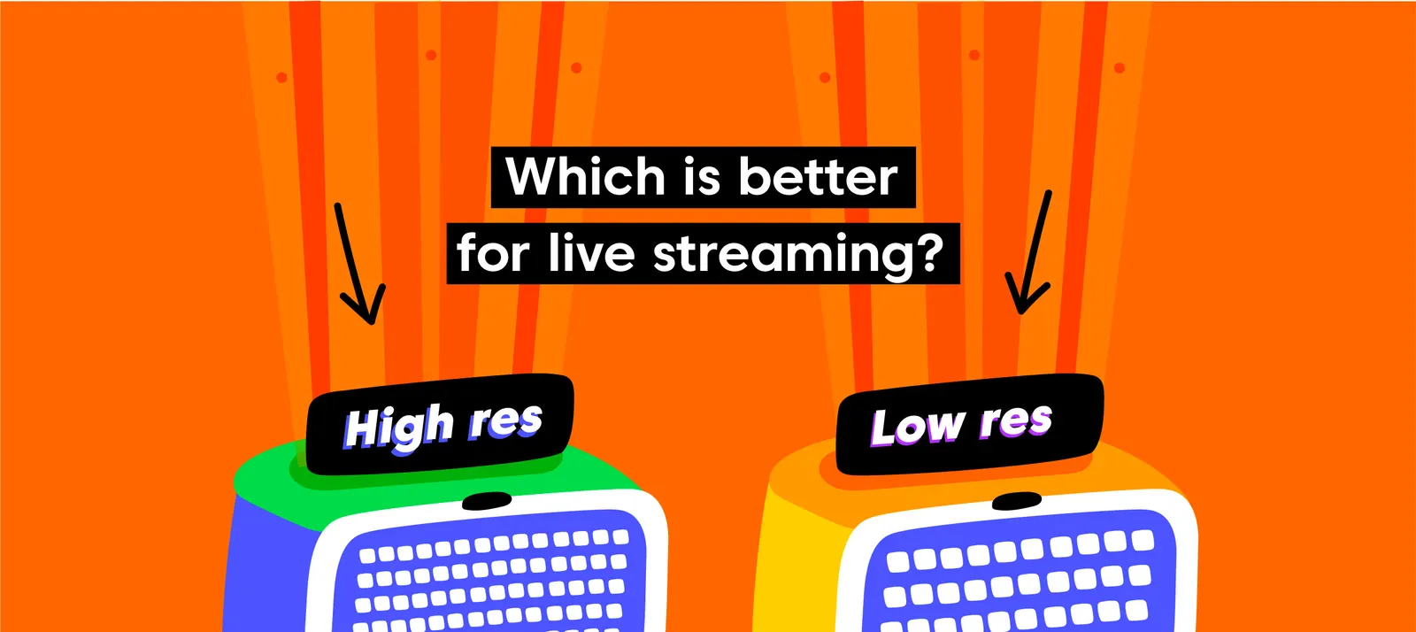 High or Low Resolution: Which is Better on Computer Screen for Live Streaming?