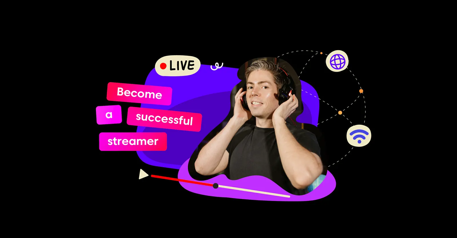 How to Become a Successful Streamer