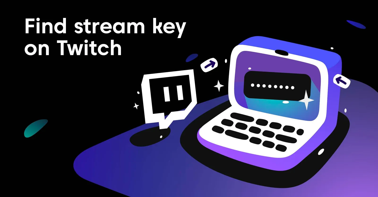 Find Stream key on Twitch