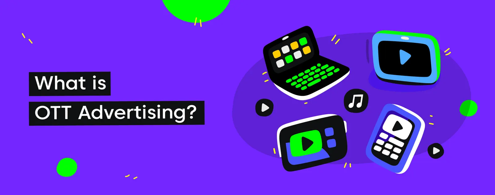 What is OTT Advertising
