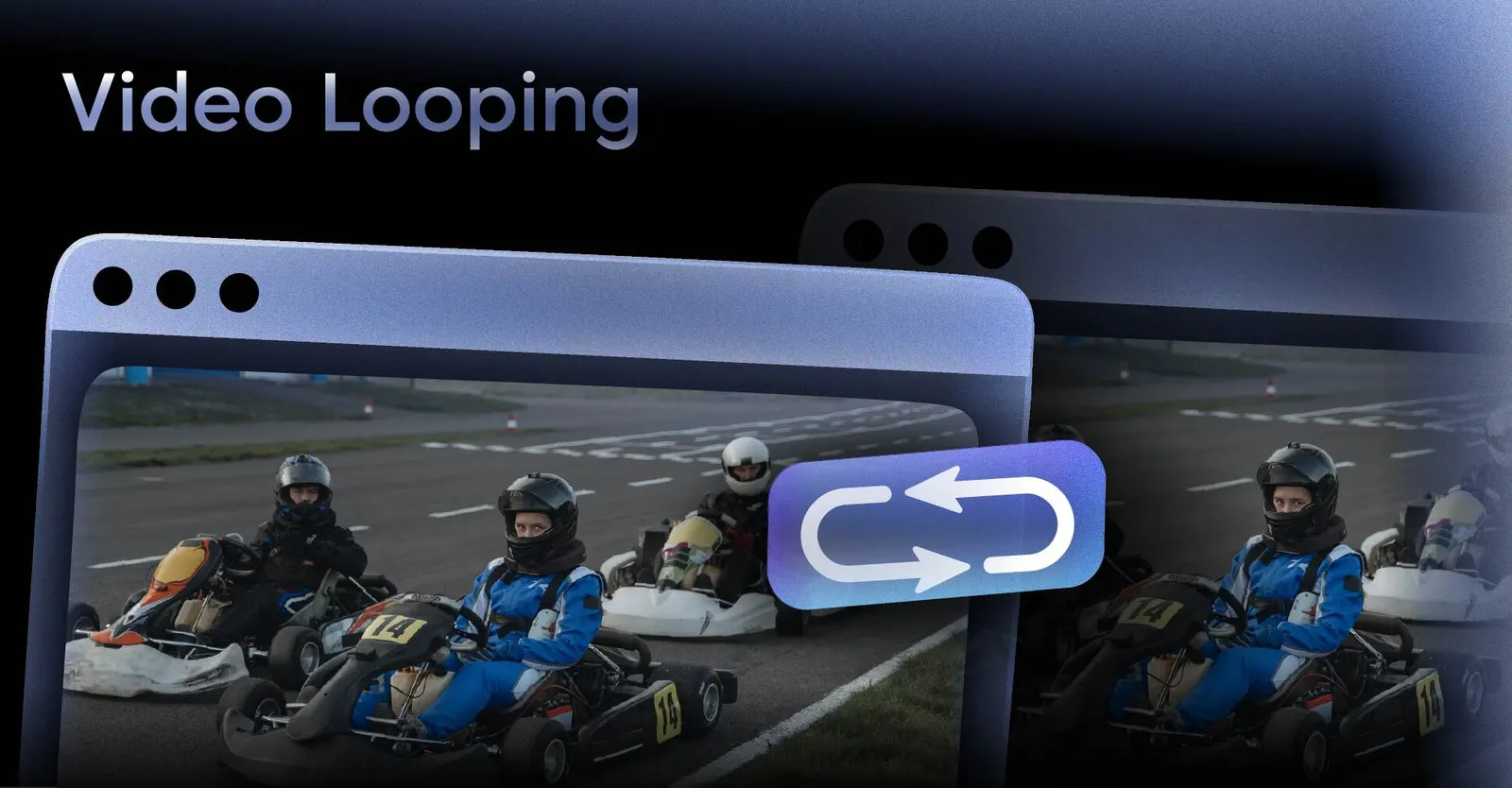 Video Looping